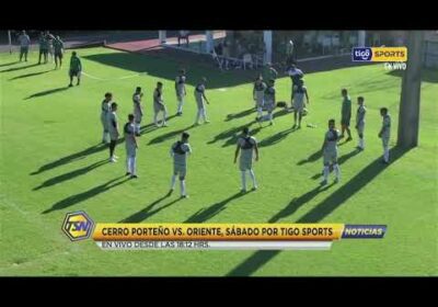 🚨Cerro Porteño vs. Oriente Petrolero, Sábado por Tigo Sports en vivo desde las 18:12 Hrs.