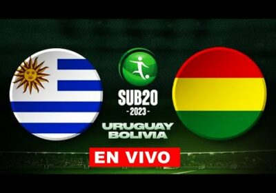 URUGUAY VS BOLIVIA SUB 20 EN VIVO