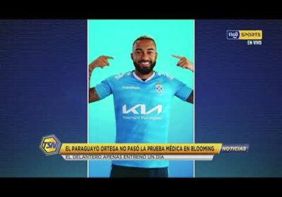 🚨El paraguayo Ortega no pasó la prueba médica en Blooming.