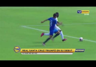 🚨Real Santa Cruz triunfó en su debut. Lo que no se vio.