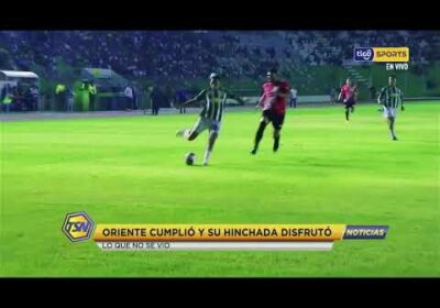 🚨Oriente cumplió y su hinchada disfrutó. Lo que no se vio.