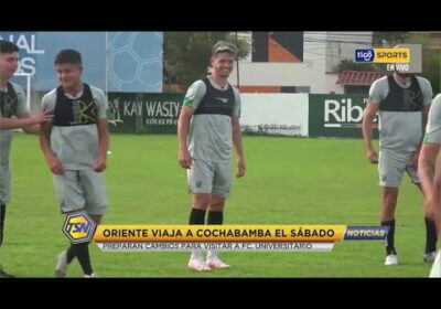 Oriente viaja a Cochabamba el sábado. Preparan cambios para visitar a FC. Universitario.