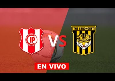 INDEPENDIENTE PETROLERO VS THE STRONGEST EN VIVO