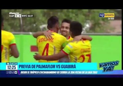 VamosYa ❗️Previa de Palmaflor vs Guabirá. Desde el trópico cochabambino.