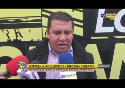 🚨Interesa Jairo Quinteros y preocupa Carrasco. The Strongest contra el tiempo.