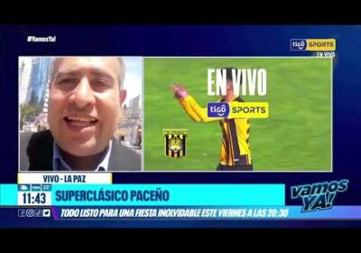 #VamosYa❗ Ernesto Moreno nos cuenta desde La Paz toda la cobertura previa al Clásico Paceño