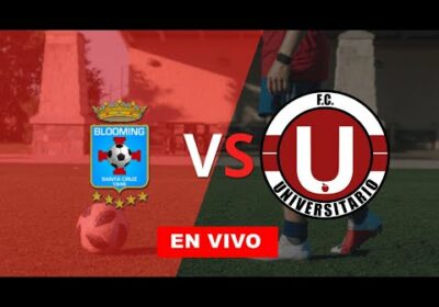 BLOOMING VS UNIVERSITARIO DE VINTO EN VIVO