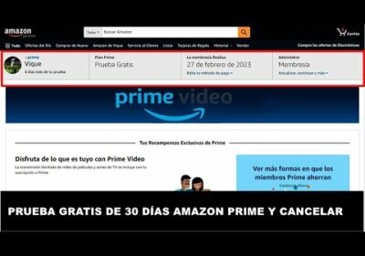 Obtener Prueba de 30 días amazon Prime Video y Como Cancelar