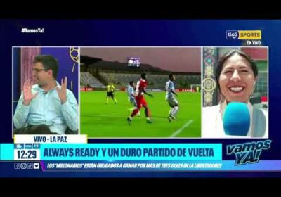 #VamosYa❗Paola Calle nos cuenta toda la información sobre el Club Always Ready y Bolívar