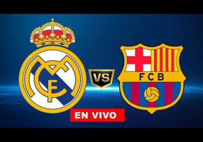 Real Madrid vs Barcelona en Vivo Copa del Rey Semifinal