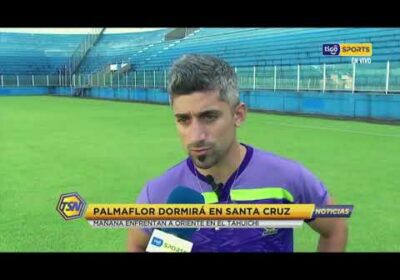 Palmaflor dormirá en Santa Cruz. Mañana enfrentaran a Oriente en el Tahuichi.
