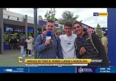 Hinchas de todo el mundo llegan a Barcelona. Gran expectativa por el clásico español.