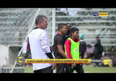 Always Ready jugará amistoso antes de enfrentar a Vaca Díez.