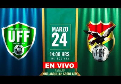 uzbekistán vs bolivia en vivo