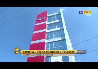🚨Continúan negociaciones con impuestos. Wilsterman debe Bs. 5 millones.