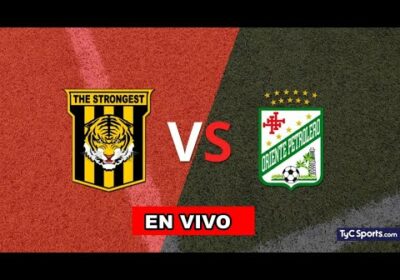 the strongest vs oriente petrolero en vivo