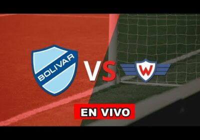 BOLIVAR VS WILSTERMANN EN VIVO