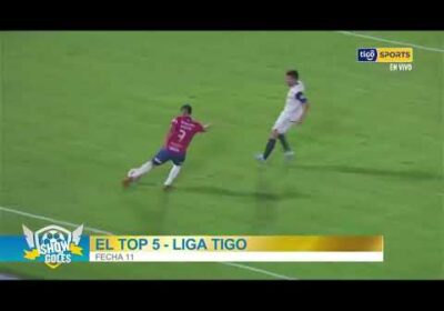 Top 5 de los mejores goles de la fecha 11 de la Liga Tigo.