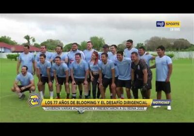 🚨Los 77 años de Blooming y el desafío dirigencial.