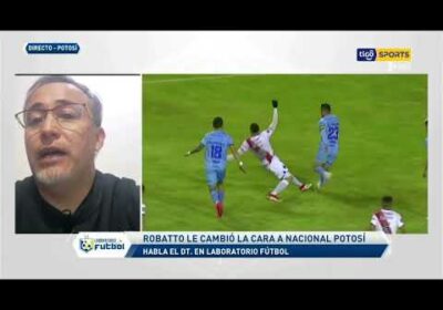 🔬Flavio Robatto – DT Nacional Potosí: “El golpe  que nos pegamos en Pando nos tocó muy duro”.