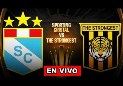 SPORTING CRISTAL VS THE STRONGEST EN VIVO