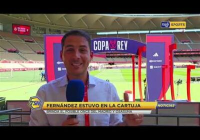 Pablo estuvo en el Cartuja. Brinda el posible Once del Madrid y Osasuna.