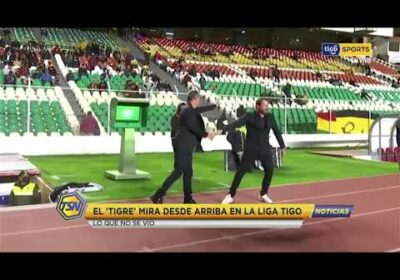 🚨El ‘Tigre’ mira desde arriba en la #LigaTigoBo Lo que no se vio.