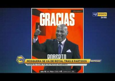 🚨Mosquera se va de Royal tras 8 partidos. Según el club fue de mutuo acuerdo.