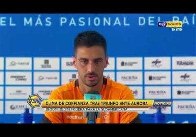 🚨Clima de confianza tras triunfo ante Aurora. Blooming sin Figuera para la Sudamericana.