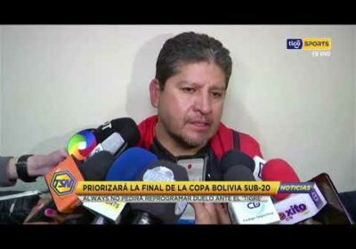 Priorizará la final de la Copa Bolivia Sub-20. Always no pedirá reprogramar duelo ante el ‘Tigre’.