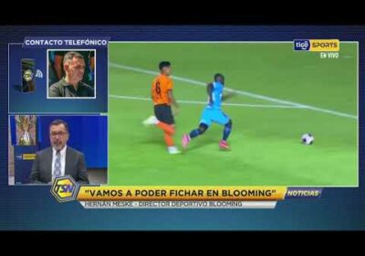 🚨El Director Deportivo de Blooming, Hernán Meske habló con Tigo Sports Noticias