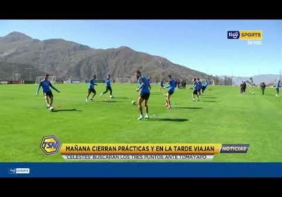Mañana cierran prácticas y en la tarde viajan. Los ‘Celestes’ buscarán los tres puntos ante Tomayapo