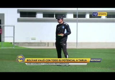 Bolívar viajó con todo su potencial a Tarija. José Sagredo y Cordano están recuperados.