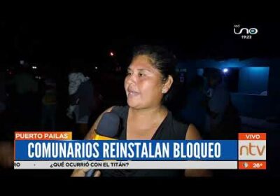 Comunarios reinstalan bloqueo en Puerto Pailas