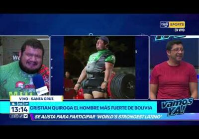 Cristian Quiroga el hombre más fuerte de Bolivia,se alista para participar World´s Strongest Latino»