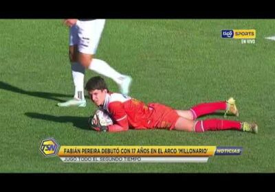 🚨Fabián Pereira debutó con 17 años en el arco ‘Millonario’, jugó todo el segundo tiempo.