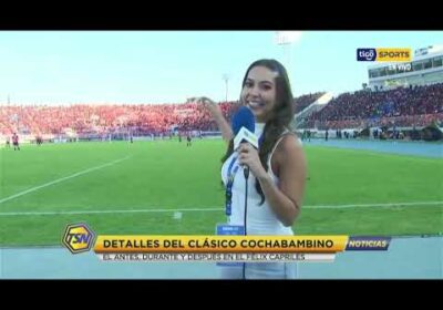 🚨Detalles del clásico cochabambino. El antes, durante y después en el Felix Capriles.