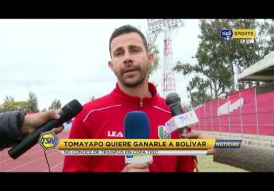 🚨Tomayapo quiere ganar a Bolívar. No conoce de triunfos en la #CopaTigoBo