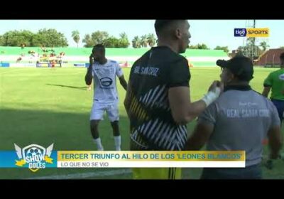 ⚽Tercer triunfo al hilo de los ‘Leones Blancos’. Lo que no se vio de la victoria de Real Santa Cruz.