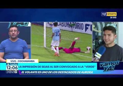 La impresión del ‘Chaval’ Sejas al ser convocado a la ‘Verde’ 🇧🇴 .