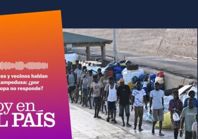 #HoyenELPAÍS | Migrantes y vecinos hablan desde Lampedusa: ¿por qué Europa no responde? La…