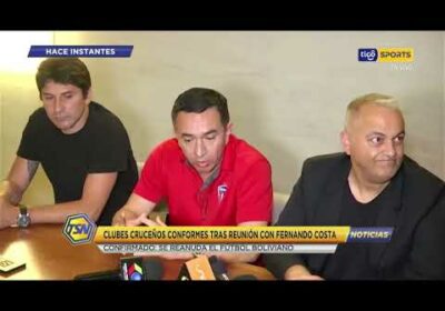 🚨Clubes cruceños conformes🤝🏼, tras la reunión con Fernando Costa.