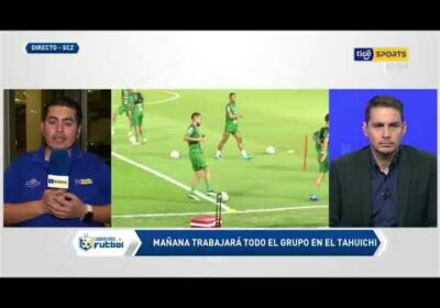 Luber Sánchez desde el hotel de concentración nos informa sobre el entrenamiento de la ‘Verde’
