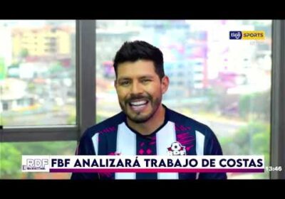 #RitmoDeFútbol ⚽️ 🔍🇧🇴 La Federación de Fútbol analizará el trabajo de Costas. 🤔⚽