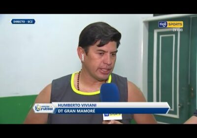 Humberto Viviani, DT de Gran Mamoré, habló luego de que su equipo diera el golpe a Oriente.
