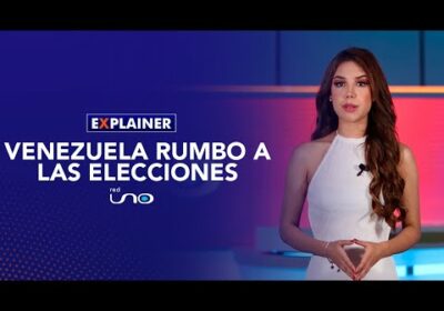 #RedUnoExplainer | Venezuela rumbo a las elecciones