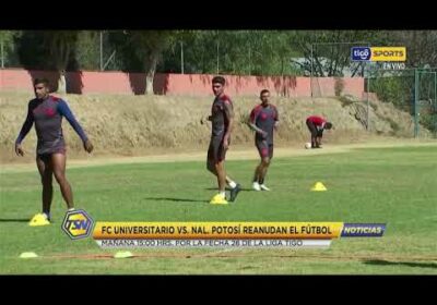 🚨  FC. Universitario y Nacional Potosí reanudan el fútbol en Bolivia 🤩.