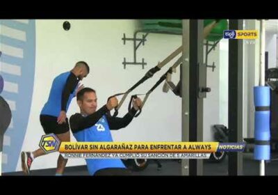 🚨Bolívar sin Algarañaz para enfrentar a Always 😔. Fernández ya cumplió su sanción de 5 amarillas ✅
