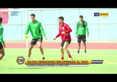 Mateo Hernández recuperado al 100%. Rubinich mañana dirigirá a Tomayapo.