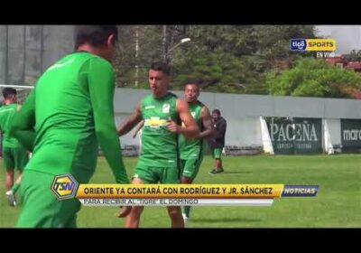 🚨  Oriente ya contará con Rodríguez y Jr. Sánchez ✅, para recibir al ‘Tigre’ el domingo.
